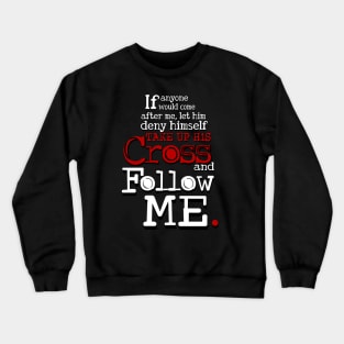 Follow me, Jesus Quote Crewneck Sweatshirt